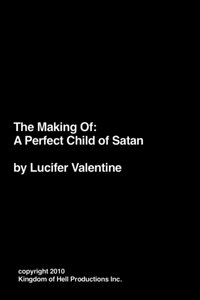 Making of A Perfect Child of Satan