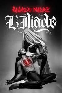 Poster de Ragazzi Madre - L'iliade