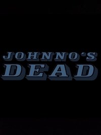 Johnno's dead (2016)