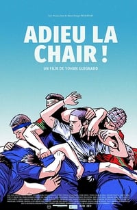 Adieu la chair ! (2018)