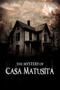 Poster de The Mystery of Casa Matusita