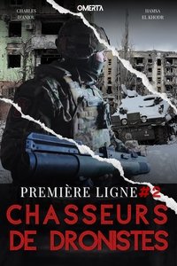 Première ligne 2, Chasseurs de dronistes