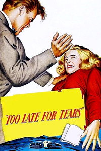 Постер фильма «Слишком поздно для слез (1949)» — (11 из 34)