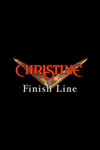 Christine: Finish Line