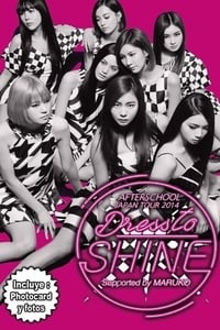 AFTER SCHOOL - JAPAN TOUR 2014 - DRESS TO SHINE (2015)