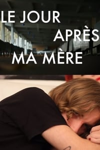 Le jour après ma mère (2014)