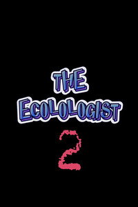 The Ecolologist - Part 2