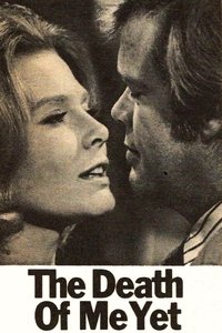 The Death of Me Yet (1971)