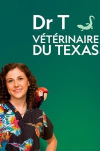 Dr T, vétérinaire du Texas (2019)