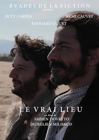 Le Vrai Lieu (2016)