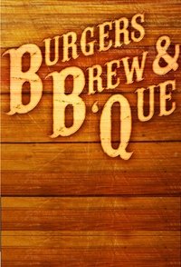 Burgers, Brew & 'Que (2015)