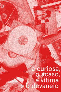 Poster de a curiosa, o acaso, a vítima e o devaneio