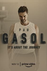 Pau Gasol: It’s About the Journey - 2021