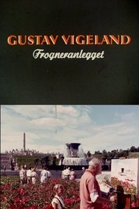 Poster de Oslofilm: Gustav Vigeland: Forgneranlegget