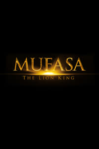 Mufasa: The Lion King - 2024