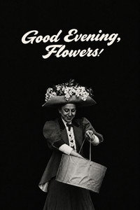 Good Evening, Flowers!