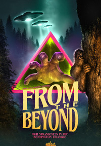 From the Beyond: High Strangeness in the Bennington Triangle