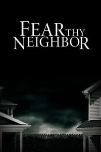 tv show poster Fear+Thy+Neighbor 2014