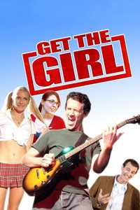Постер фильма «Get the Girl (2009)» — (4 из 11)