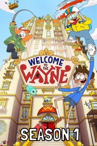 Welcome to the Wayne - Season 1 Episode Guide