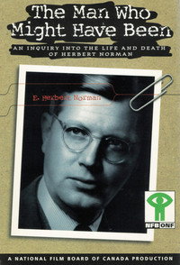 Постер фильма «The Man Who Might Have Been: An Inquiry Into the Life and Death of Herbert Norman (1999)» — (2 из 3)