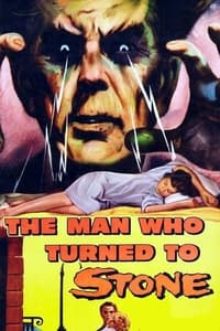 The Man Who Turned to Stone (1957)