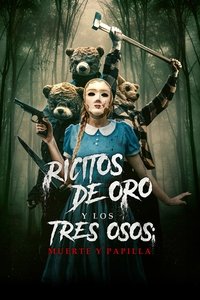 Poster de Ricitos de oro y los tres osos muerte y papilla