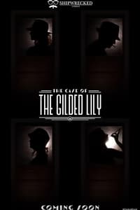 The Case of the Gilded Lily (2017)