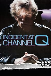 Incident at Channel Q (1986)