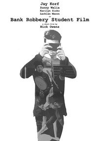 Постер фильма «Bank Robbery Student Film (2018)» — (2 из 3)
