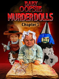 Постер фильма «Baby Oopsie: Murder Dolls (2022)» — (1 из 3)