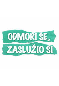 Odmori se, zaslužio si (2006) subtitle poster