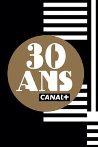 Poster de La Soirée anniversaire des 30 ans de Canal+