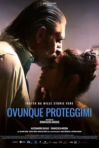 Ovunque Proteggimi (2018)