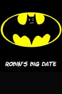 Robin's Big Date
