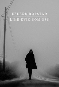 Like evig som oss – Erlend Ropstad (2024) poster