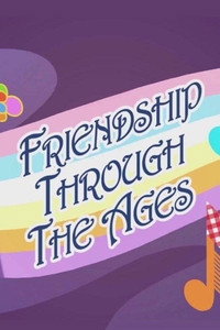 Постер мультфильма «Friendship Through the Ages (2015)» — (4 из 14)