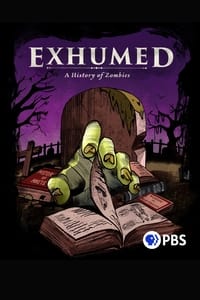 Exhumed: A History of Zombies (2020)