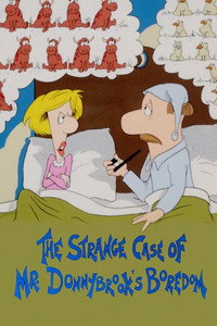 Постер мультфильма «The Strange Case of Mr. Donnybrook's Boredom (1982)» — (2 из 2)