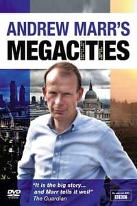 Andrew Marr's Megacities (2011)