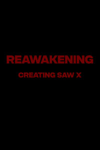 Reawakening : The Making of Saw X (2023)