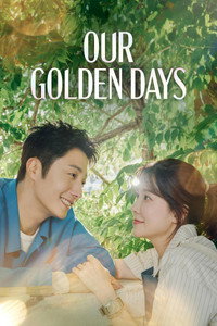 Our Golden Days - Season 1 Episode Guide