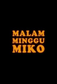 Malam Minggu Miko - 2012