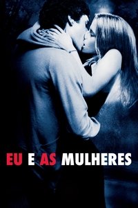 Imagem do Filme Eu e as Mulheres