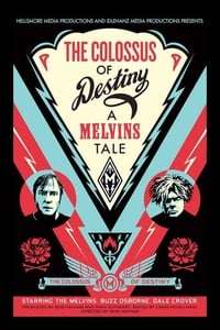 Постер фильма «The Colossus of Destiny: A Melvins Tale (2016)» — (2 из 2)