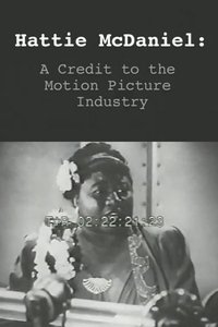 Hattie McDaniel: or A Credit to the Motion Picture Industry (2004)