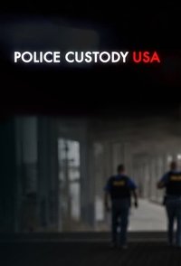 Police Custody USA - Season 1