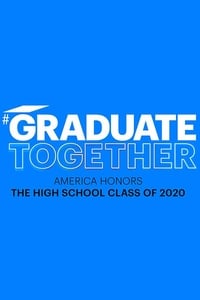 Poster de Graduate Together: America Honors the High School Class of 2020