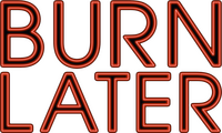Burn Later Productions