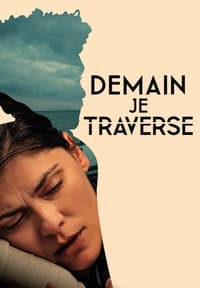 Demain, je traverse (2019)